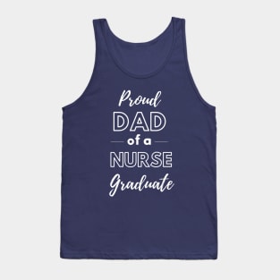 Proud Dad Of A Nurse Graduate Tank Top